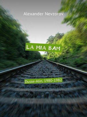 cover image of La mia BAM. Dusse-Alin, 1980-1982